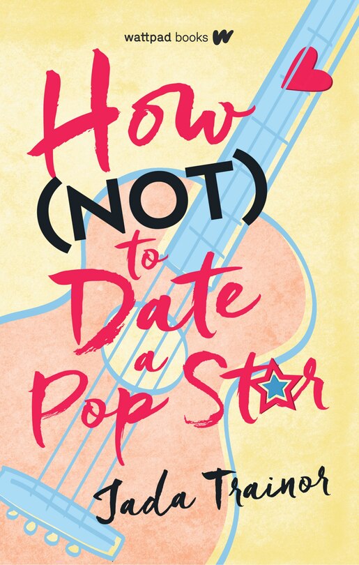 Front cover_How Not to Date a Pop Star