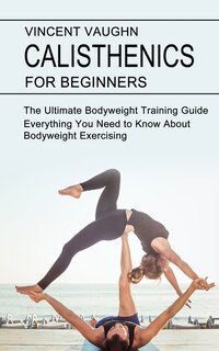 Front cover_Calisthenics for Beginners