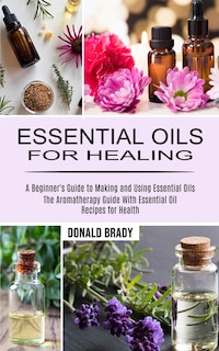 Front cover_Essential Oils for Healing