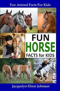 Couverture_Fun Horse Facts for Kids