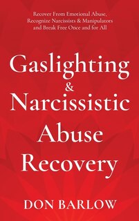 Front cover_Gaslighting & Narcissistic Abuse Recovery
