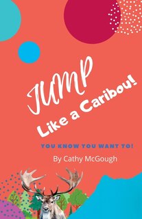 Couverture_Jump Like a Caribou! Book 1