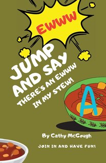 Front cover_Jump and Say There's an Ewww in My Stew! Book 18