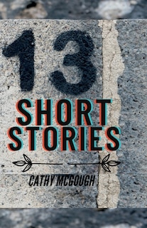 Front cover_13 Thirteen Short Stories
