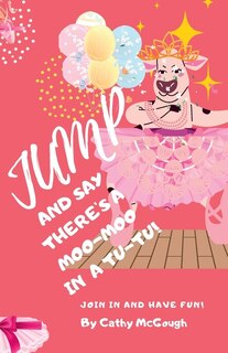 Couverture_Jump for the Moo-Moo in a Tutu! Book 19