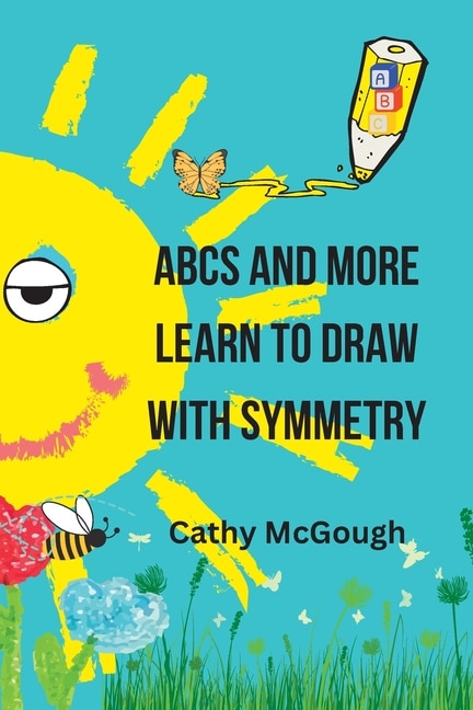 Couverture_ABCs and More Learn to Draw with Symmetry Book 2
