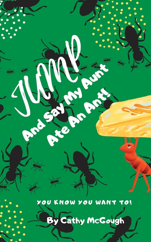 Couverture_Jump and Say My Aunt Ate an Ant! Book 21