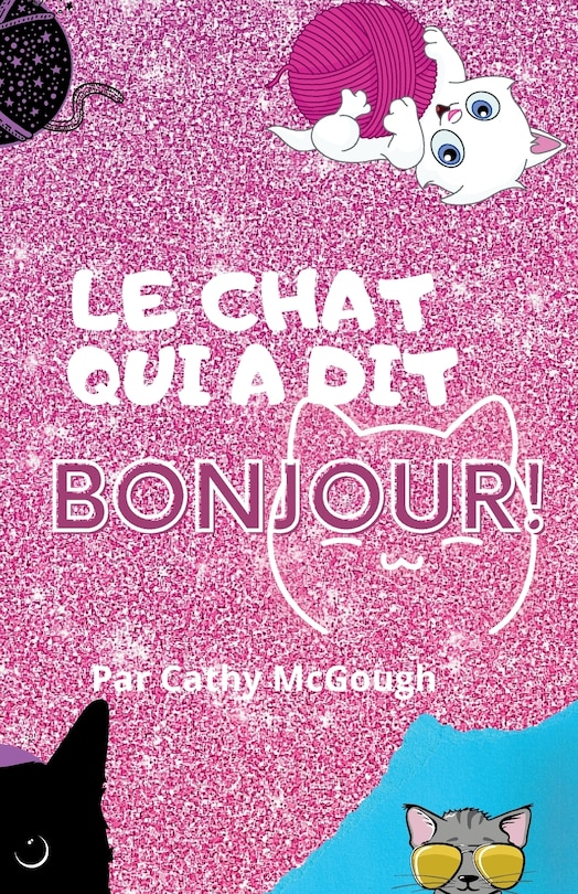 Couverture_Le Chat Qui a Dit Bonjour! French Edition