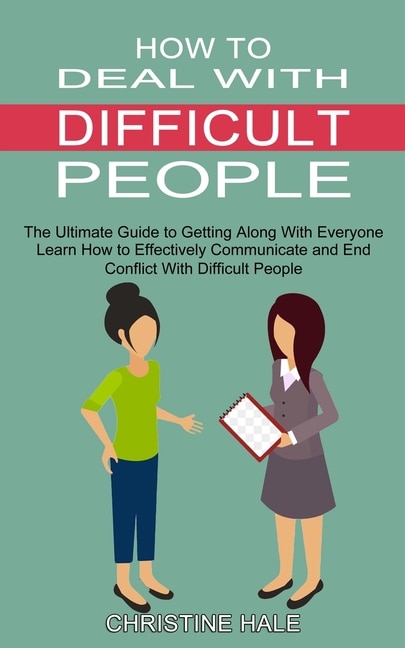 Front cover_How to Deal With Difficult People