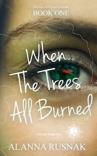 Front cover_When The Trees All Burned