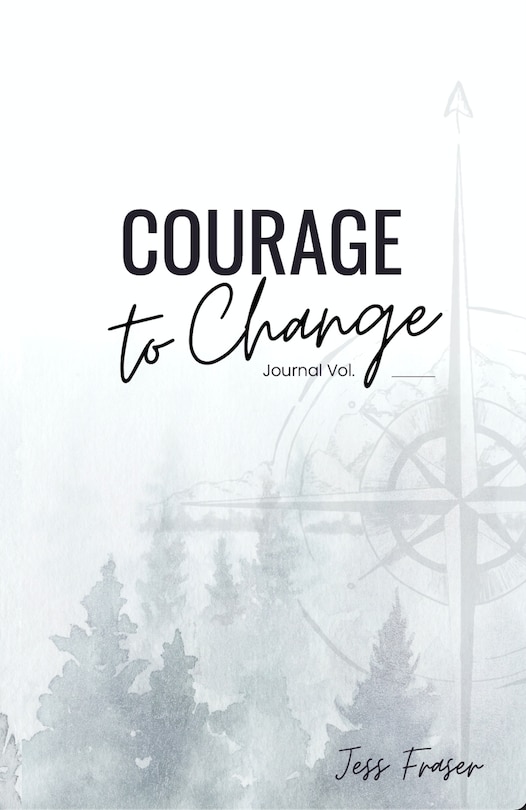 Courage To Change: Mindful Goal Setting Journal
