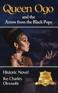 Front cover_Queen Ogo And The Arrow From The Black Pope