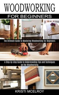 Front cover_Woodworking for Beginners