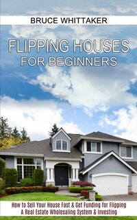 Couverture_Flipping Houses for Beginners