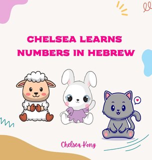 Front cover_Chelsea Learns Numbers in Hebrew
