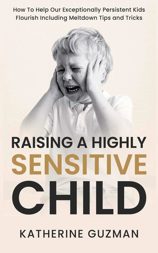 Front cover_Raising A Highly Sensitive Child