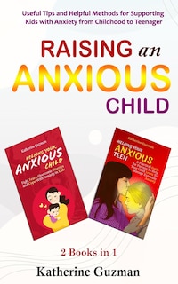 Front cover_Raising An Anxious Child