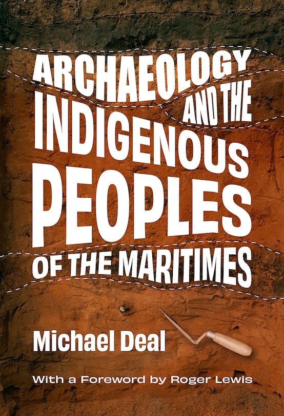 Front cover_Archaeology and the Indigenous Peoples of the Maritimes