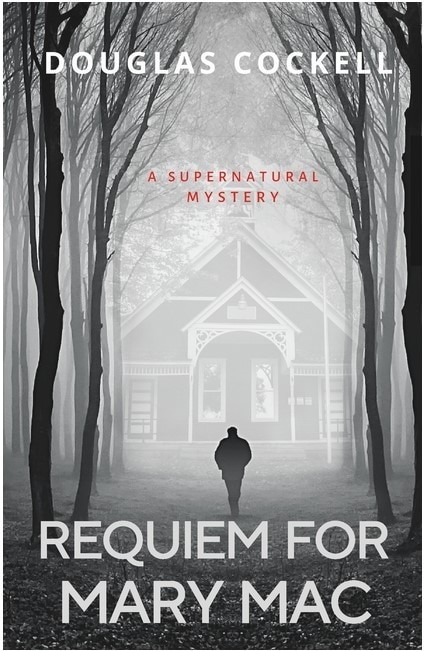 Requiem For Mary Mac: A Supernatural Mystery