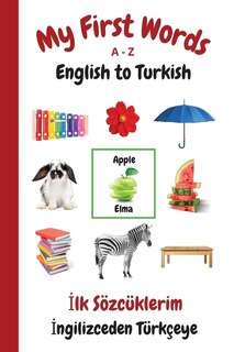 Front cover_My First Words A - Z English to Turkish