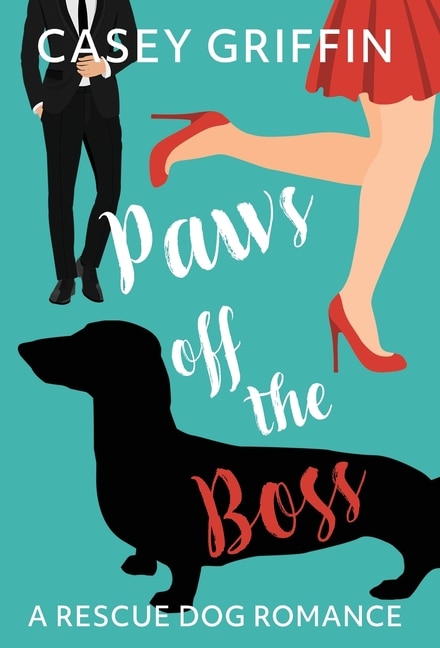 Paws Off The Boss: A Rescue Dog Romance