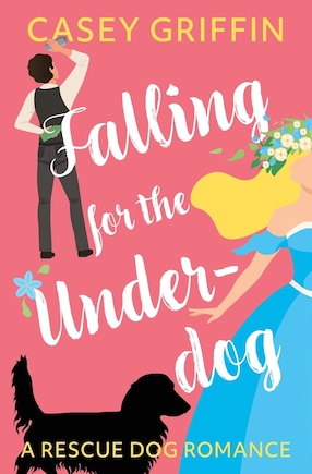 Falling for the Underdog: A Romantic Comedy with Mystery and Dogs