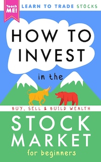 Front cover_How to Invest in the Stock Market for Beginners