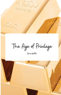 Front cover_The Age of Priviledge