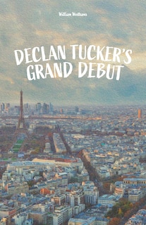 Front cover_Declan Tucker's Grand Debut
