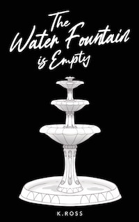 Front cover_The Water Fountain is Empty