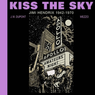 Front cover_Kiss the Sky: Jimi Hendrix 1942-1970
