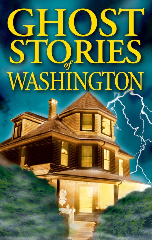 Front cover_Ghost Stories Of Washington