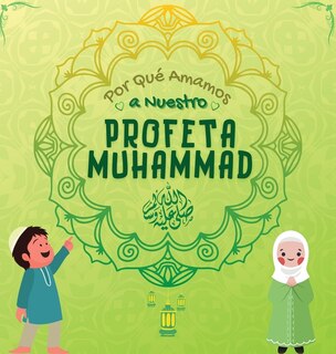 Couverture_Por Qué Amamos a Nuestro Profeta Muhammad ?