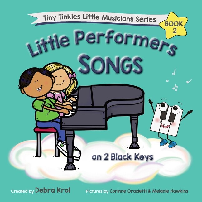 Front cover_Little Performers Book 2 Songs on 2 Black Keys