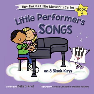 Front cover_Little Performers Book 3 Songs on 3 Black Keys