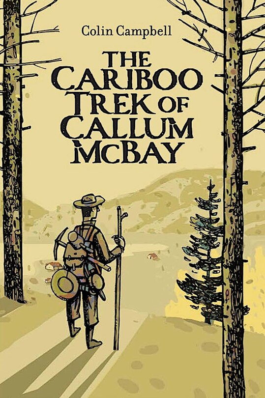 Front cover_The Cariboo Trek of Callum McBay