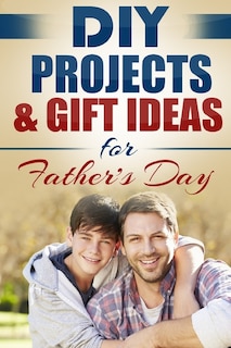 Front cover_DIY Projects & Gift Ideas for Father's Day