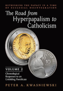 Couverture_The Road from Hyperpapalism to Catholicism