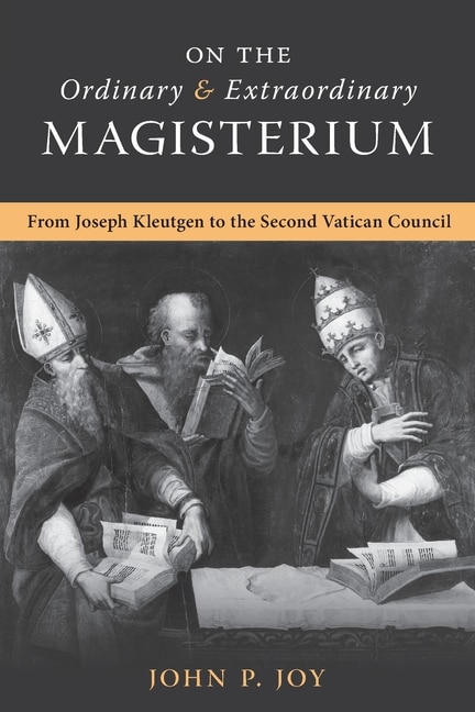 Front cover_On the Ordinary and Extraordinary Magisterium