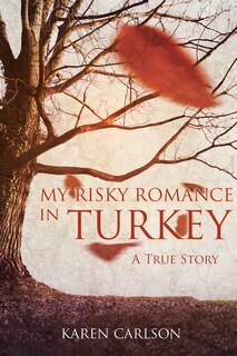 Front cover_My Risky Romance in Turkey