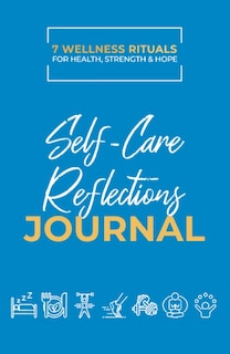 Take Good Care: 7 Wellness Rituals for Health, Strength and Hope: Self-Care Reflections Journal image number 0