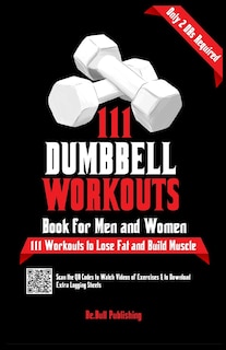 Front cover_111 Dumbbell Workouts Book for Men and Women