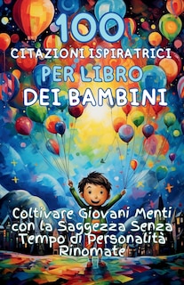 Front cover_100 Citazioni Ispiratrici per Libro dei Bambini