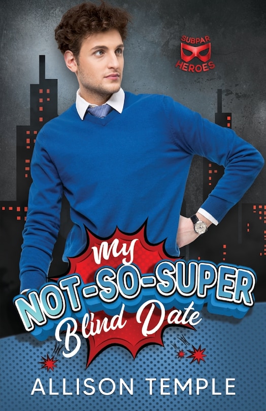 Front cover_My Not-So-Super Blind Date