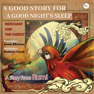 Front cover_Merchant and the Parrot- A Story From Rumi