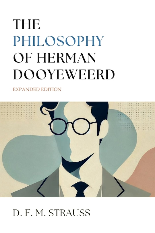 Front cover_The Philosophy of Herman Dooyeweerd