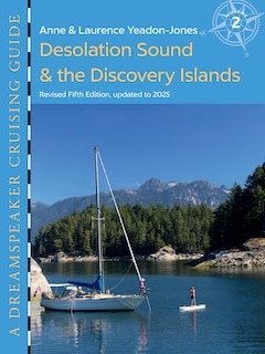 Desolation Sound & the Discovery Islands: Revised Fifth Edition, 2023