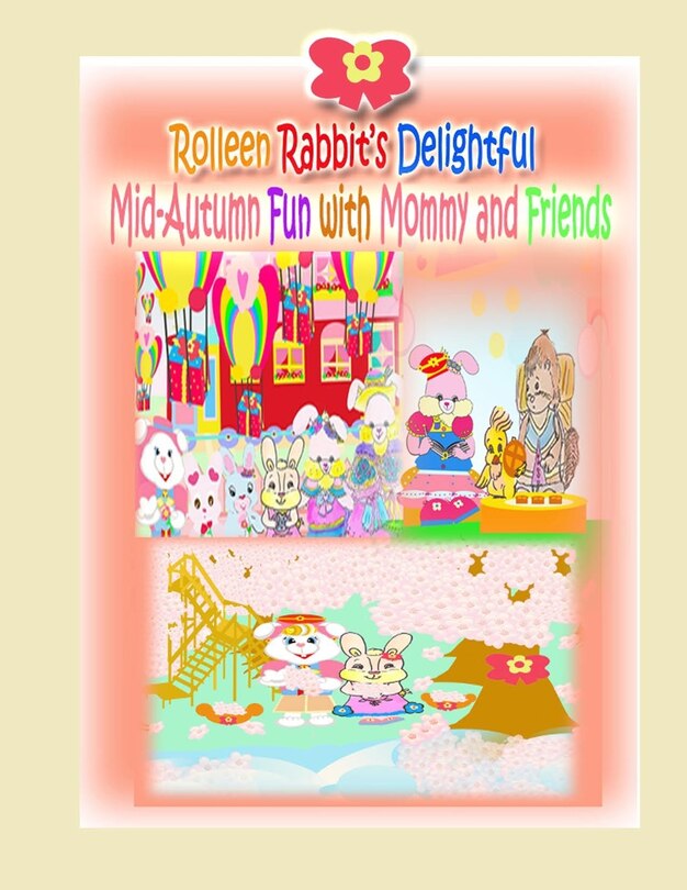 Front cover_Rolleen Rabbit's Delightful Mid-Autumn Fun with Mommy and Friends