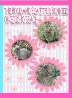 Front cover_The Bold and Beautiful Bunnies of Jericho Beach