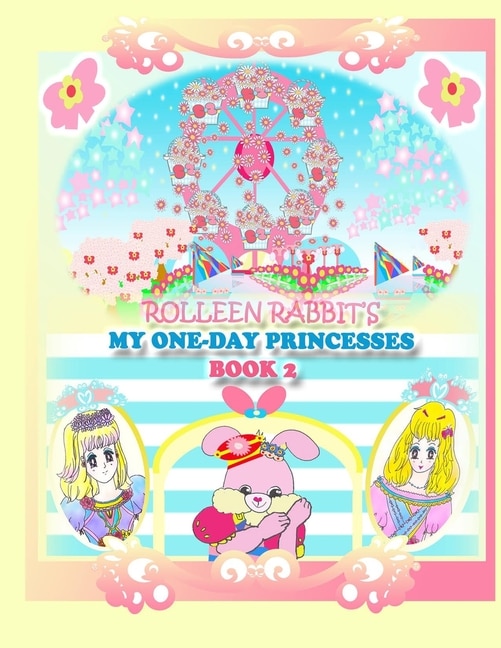 Couverture_Rolleen Rabbit's My One-Day Princesses Book 2
